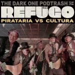 Podtrash 622 - Refugo: Pirataria vs Cultura