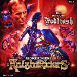 Podtrash 633 - Knightriders