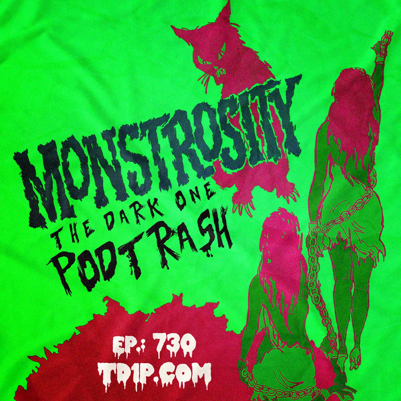 Podtrash 730 – Monstrosity