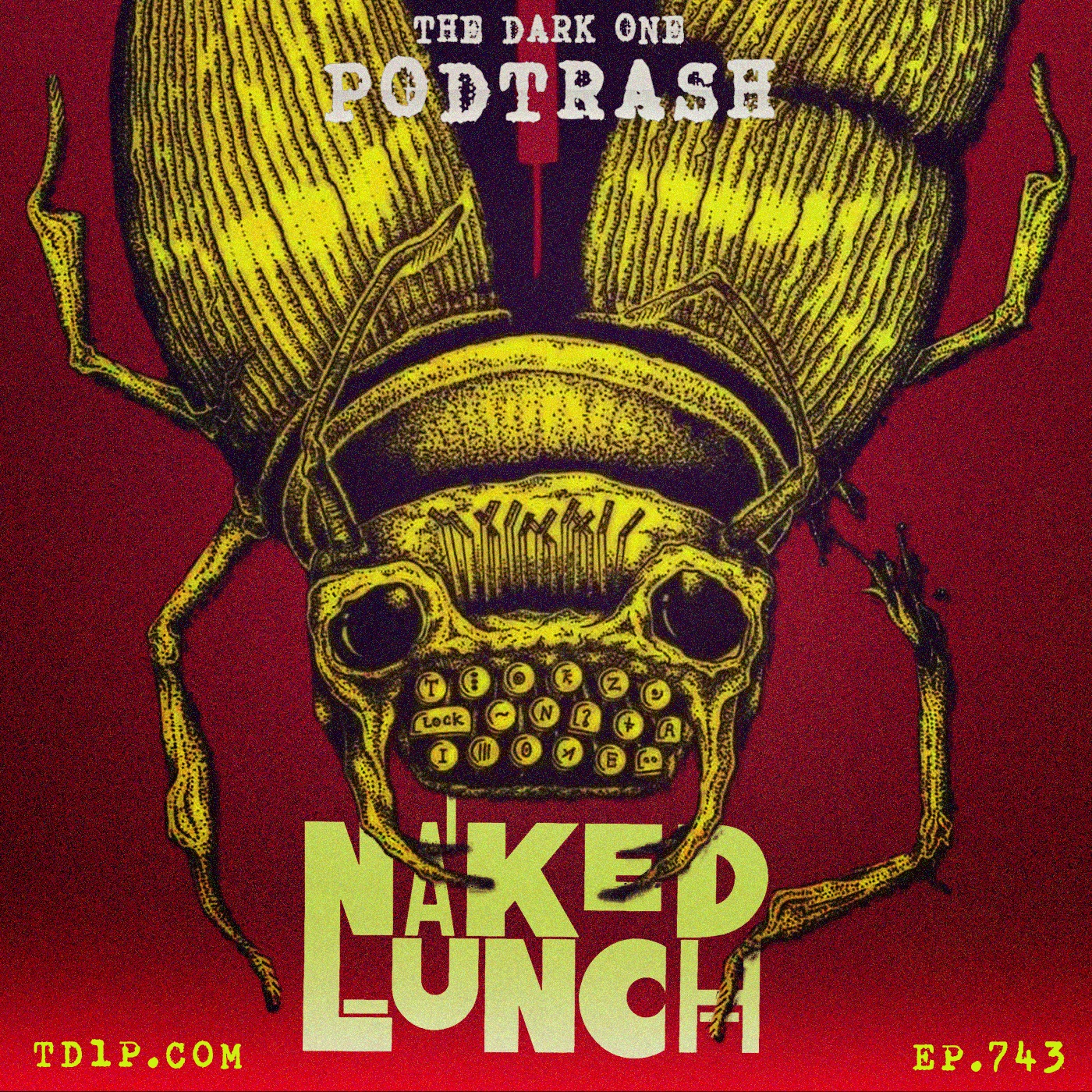 Podtrash 743 – Naked Lunch
