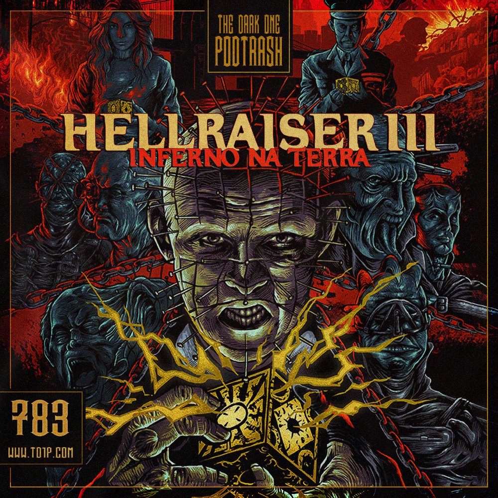 Podtrash 783 – Hellraiser III